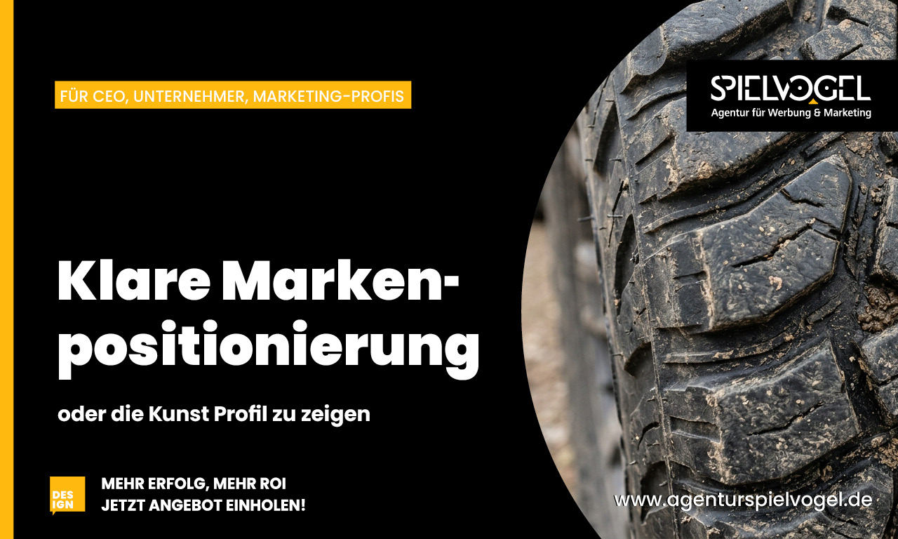 Klare Markenpositionierung: Die Kunst, sich festzulegen, Profil zu zeigen.